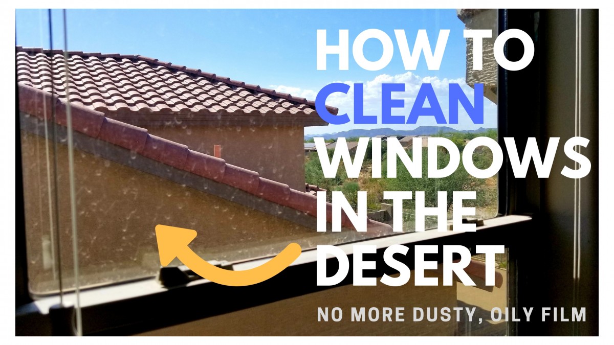 window cleaning desert dust Phoenix Arizona