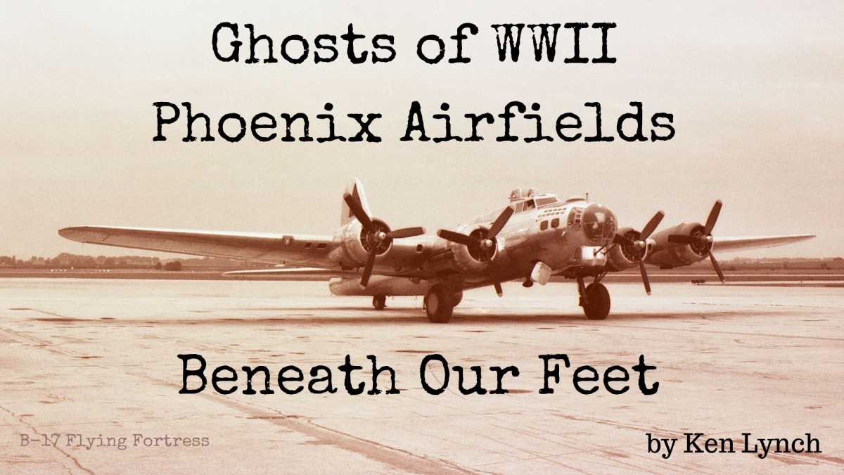 Phoenix WW2 airfields B-17 bomber training abandoned ghosts